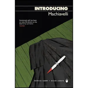 کتاب Introducing Machiavelli اثر Patrick Curry and Oscar Zarate انتشارات Icon,Totem Books