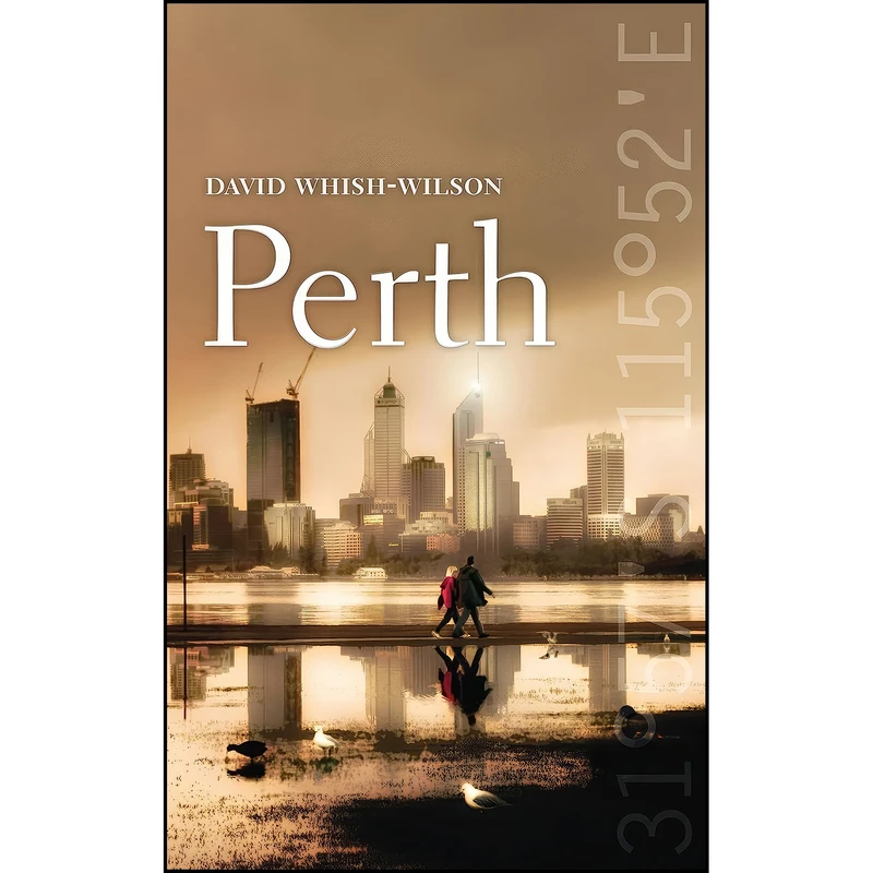 کتاب Perth  اثر David Whish-Wilson انتشارات NewSouth