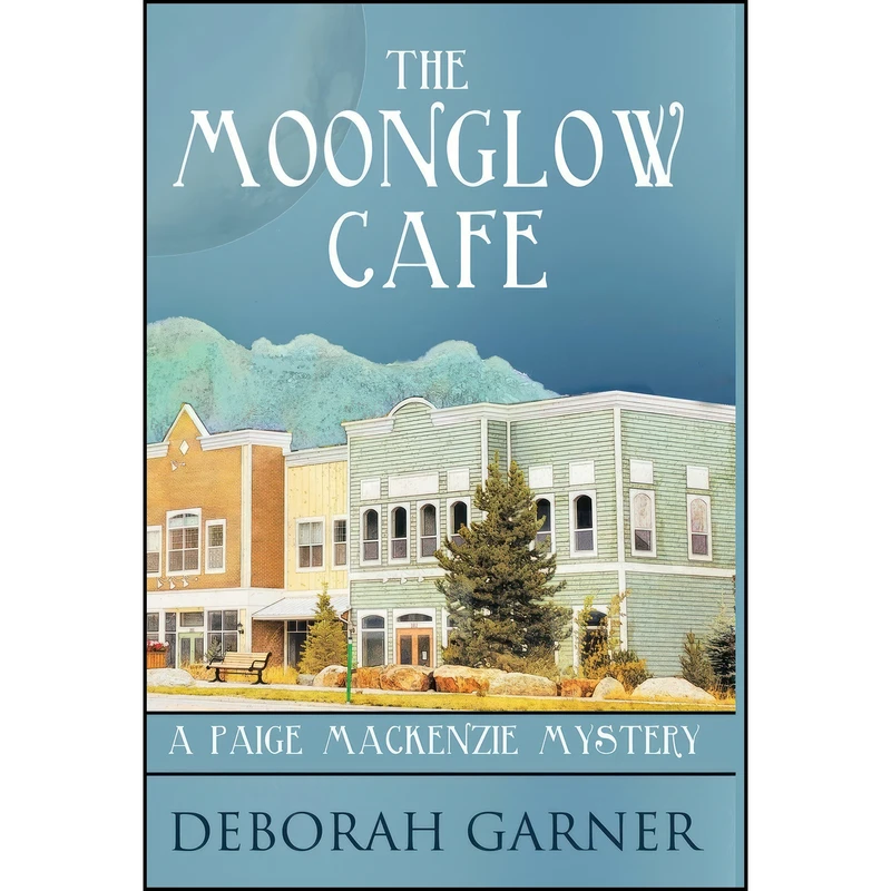 کتاب The Moonglow Cafe اثر Deborah Garner انتشارات Cranberry Cove Press