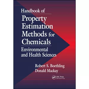 کتاب Handbook of Property Estimation Methods for Chemicals اثر جمعي از نويسندگان انتشارات تازه ها