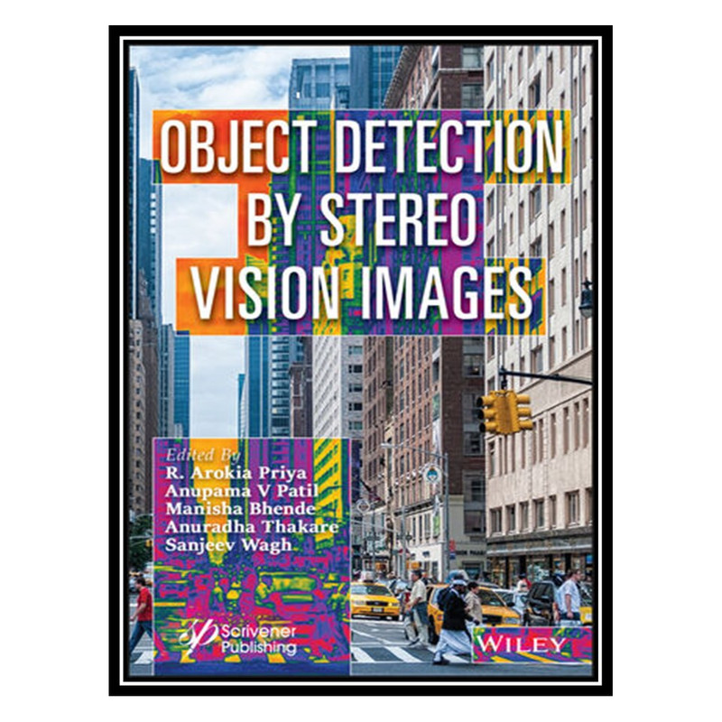  کتاب Object Detection by Stereo Vision Images اثر جمعي از نويسندگان انتشارات مؤلفين طلايي