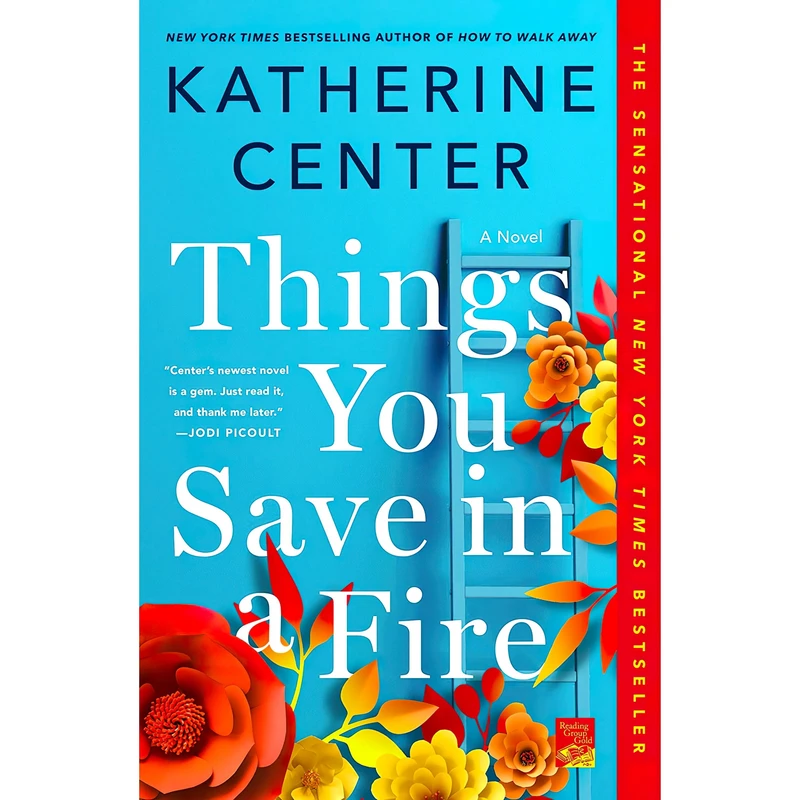 کتاب Things You Save in a Fire اثر Katherine Center انتشارات St. Martins Griffin