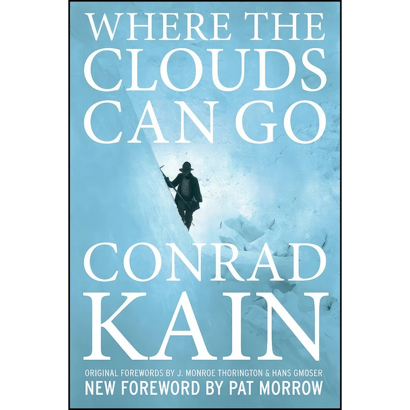کتاب Where the Clouds Can Go اثر Conrad Kain انتشارات Rocky Mountain Books