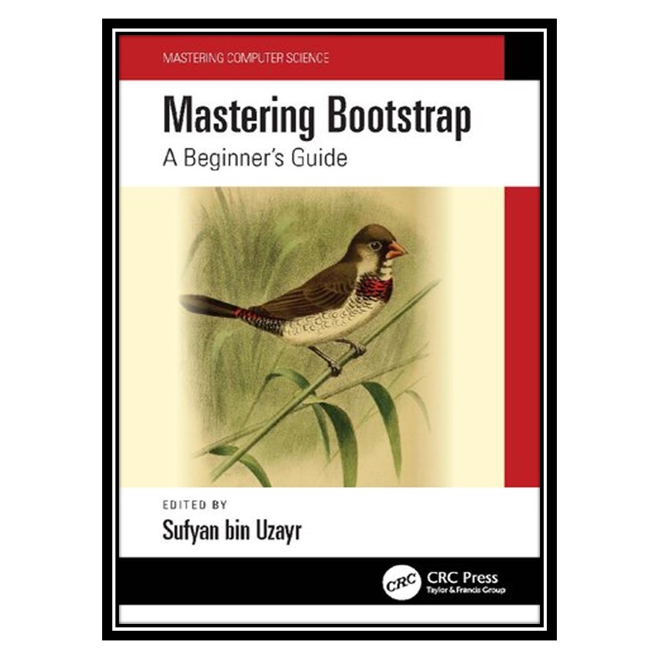 کتاب Mastering Bootstrap A Beginners Guide اثر Sufyan bin Uzayr انتشارات مؤلفین طلایی