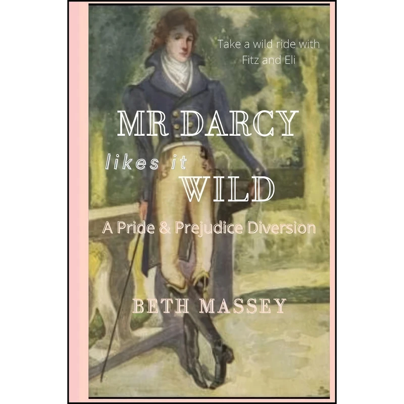 کتاب Mr Darcy Likes it Wild اثر Beth Massey انتشارات تازه ها