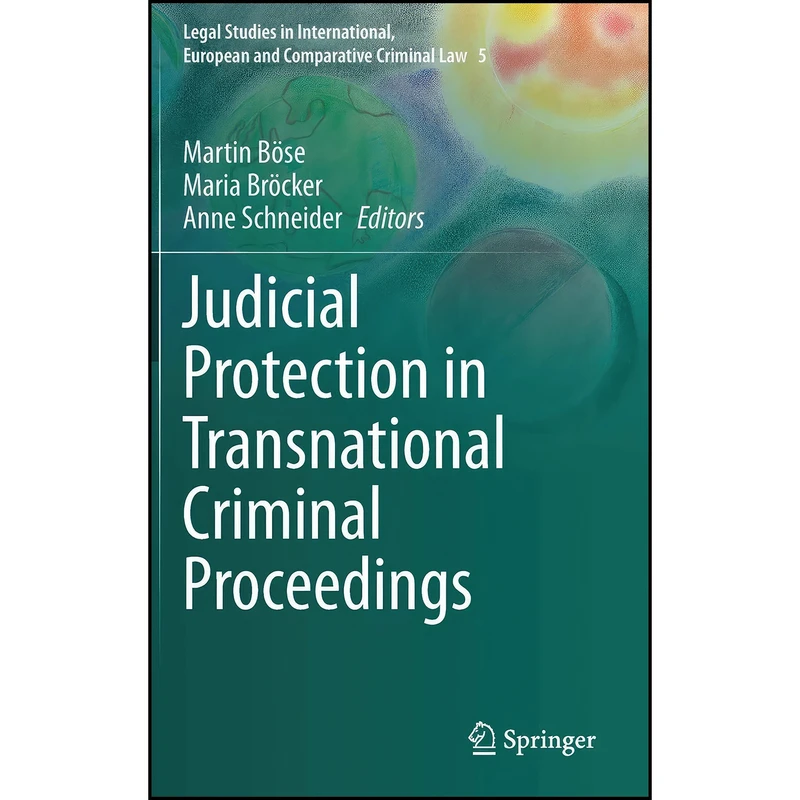 کتاب Judicial Protection in Transnational Criminal Proceedings  اثر جمعي از نويسندگان انتشارات Springer