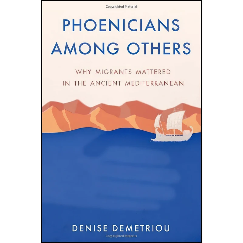 کتاب Phoenicians among Others اثر Denise Demetriou انتشارات Oxford University Press