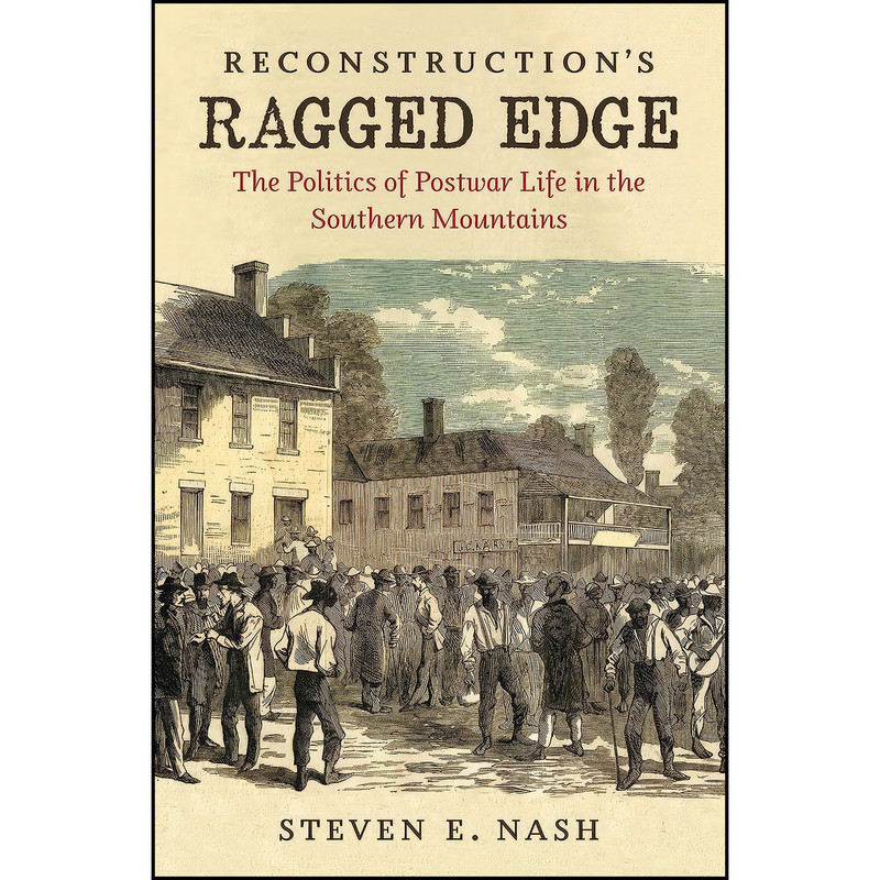 کتاب Reconstructions Ragged Edge اثر Steven E. Nash انتشارات The University of North Carolina Press