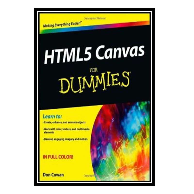 کتاب HTML5 Canvas For Dummies اثر Don Cowan انتشارات مؤلفین طلایی