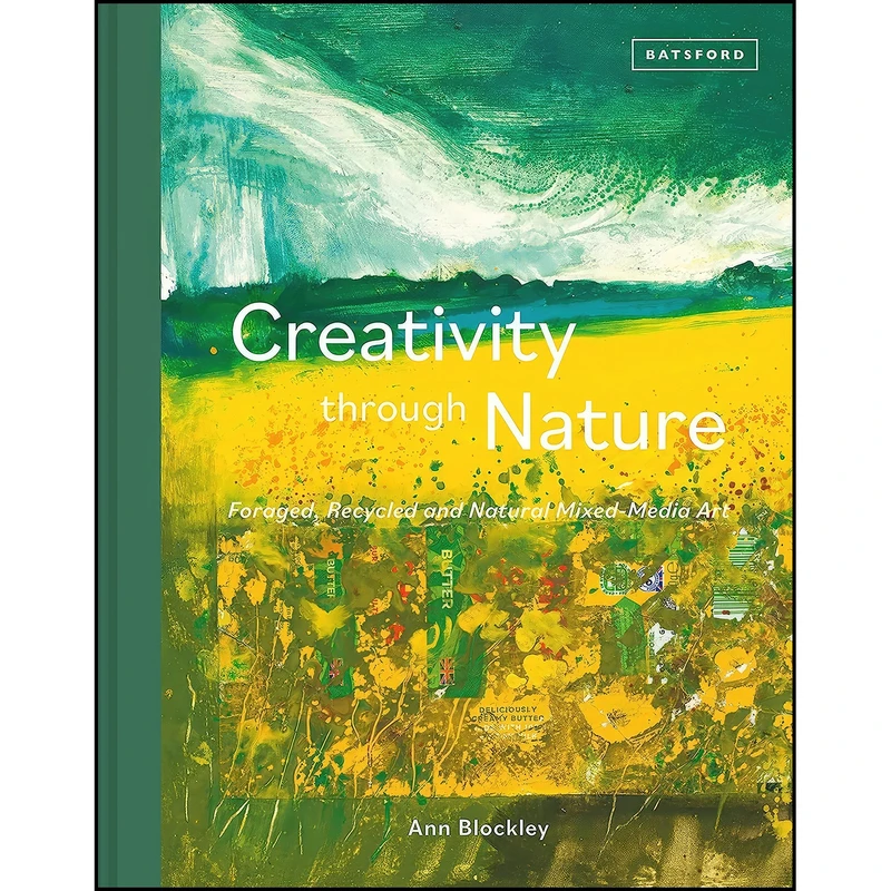 کتاب Creativity Through Nature اثر Ann Blockley انتشارات Batsford
