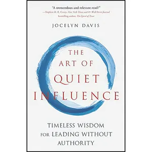 کتاب The Art of Quiet Influence اثر Jocelyn R. Davis انتشارات Nicholas Brealey