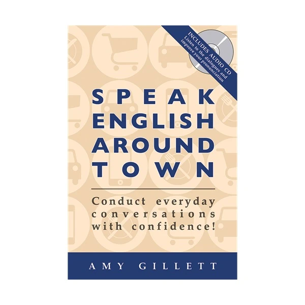 کتاب Speak English Around Town اثر AMY GILLETT انتشارات language success press