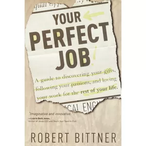 کتاب Your Perfect Job اثر Robert Bittner انتشارات Shaw Books