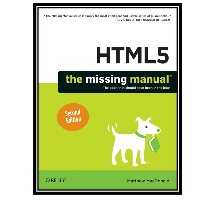 کتاب HTML5: The Missing Manual, Second Edition اثر Matthew MacDonald انتشارات مولفین طلایی