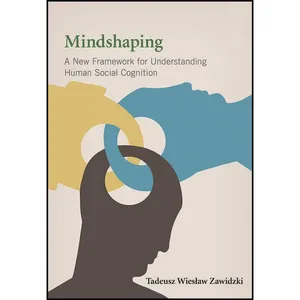کتاب Mindshaping اثر Tadeusz Zawidzki انتشارات Bradford Books
