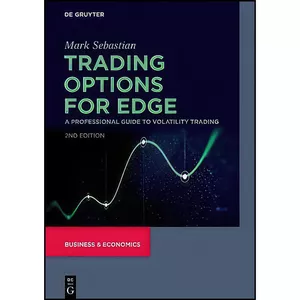 کتاب Trading Options for Edge اثر Mark Sebastian انتشارات De Gruyter
