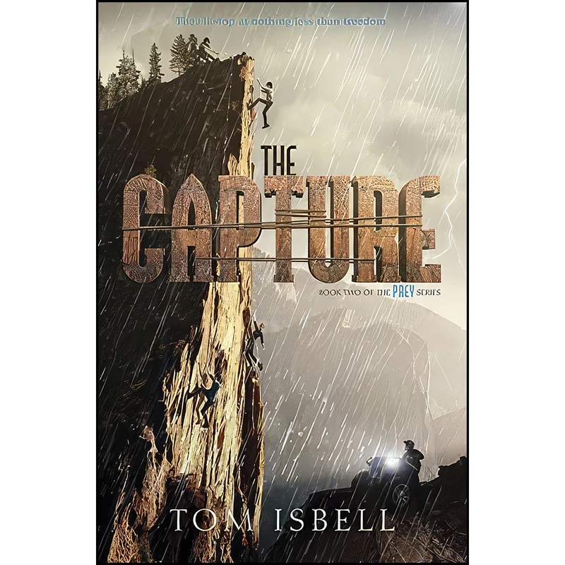 کتاب The Capture  اثر Tom Isbell انتشارات HarperTeen