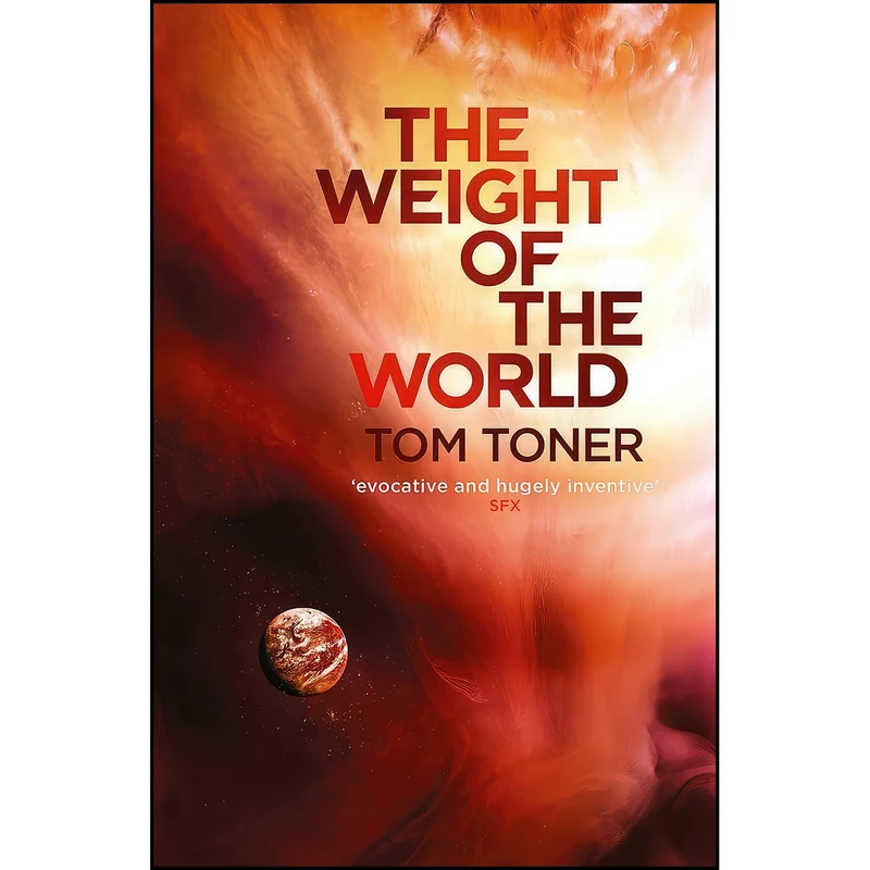 کتاب The Weight of the World اثر Tom Toner انتشارات Gollancz