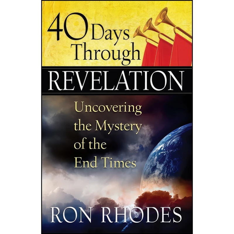 کتاب 40 Days Through Revelation اثر Ron Rhodes انتشارات Harvest Prophecy
