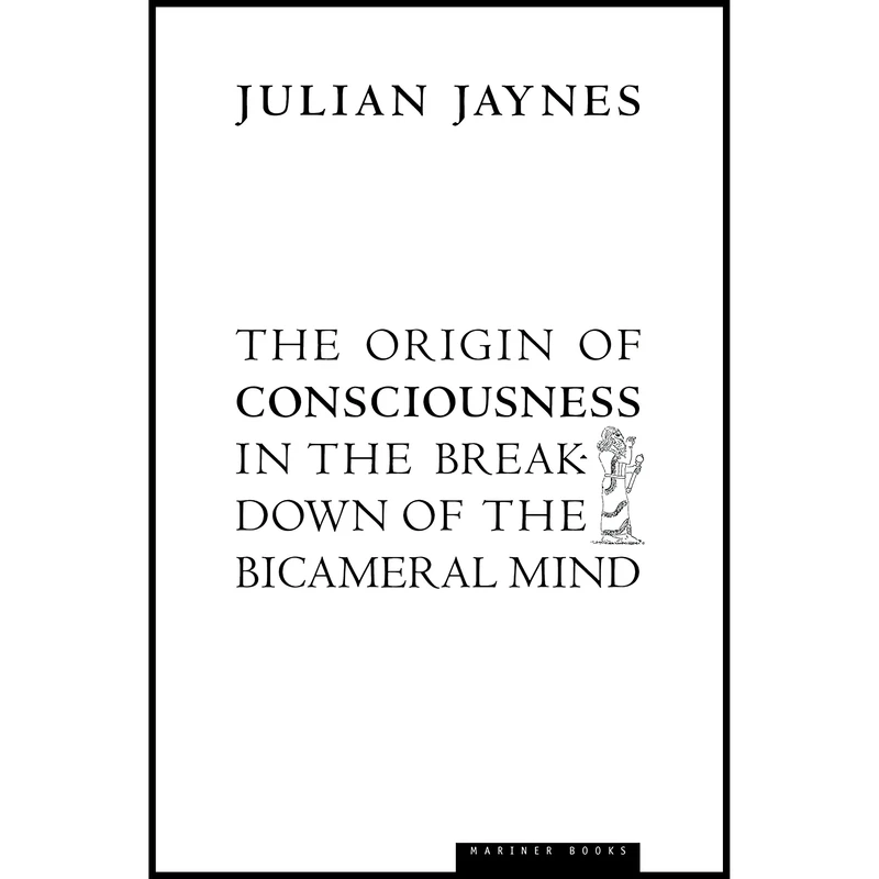 کتاب The Origin of Consciousness in the Breakdown of the Bicameral Mind اثر Julian Jaynes انتشارات Mariner Books