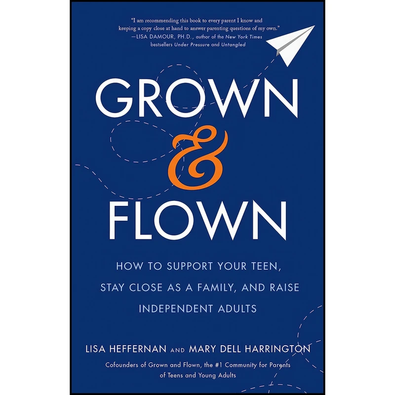 کتاب Grown and Flown اثر Lisa Heffernan and Mary Dell Harrington انتشارات Flatiron Books
