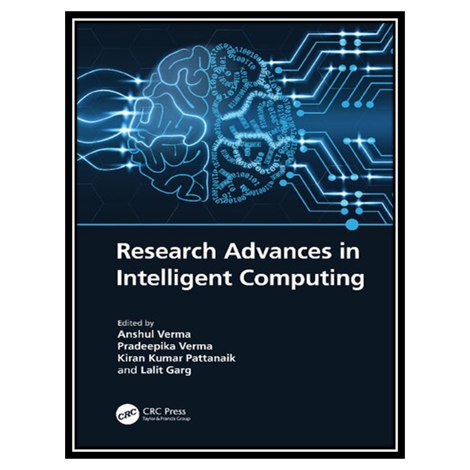 کتاب Research Advances in Intelligent Computing اثر جمعی از نویسندگان انتشارات مؤلفین طلایی