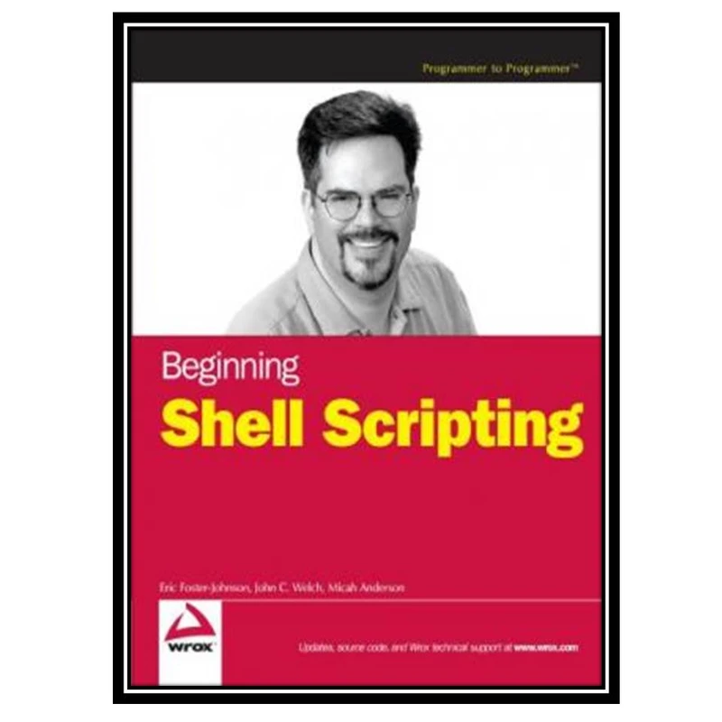 کتاب Beginning Shell Scripting اثر جمعی از نویسندگان انتشارات مؤلفین طلایی