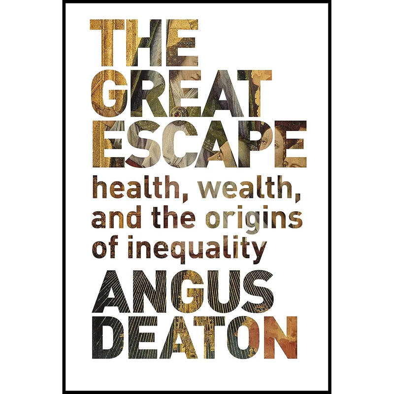 کتاب The Great Escape اثر Angus Deaton انتشارات Princeton University Press