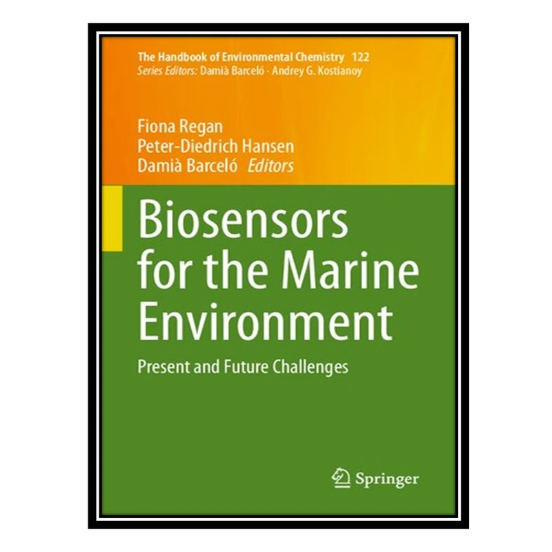 کتاب Biosensors for the Marine Environment: Present and Future Challenges اثر جمعی از نویسندگان انتشارات مؤلفین طلایی