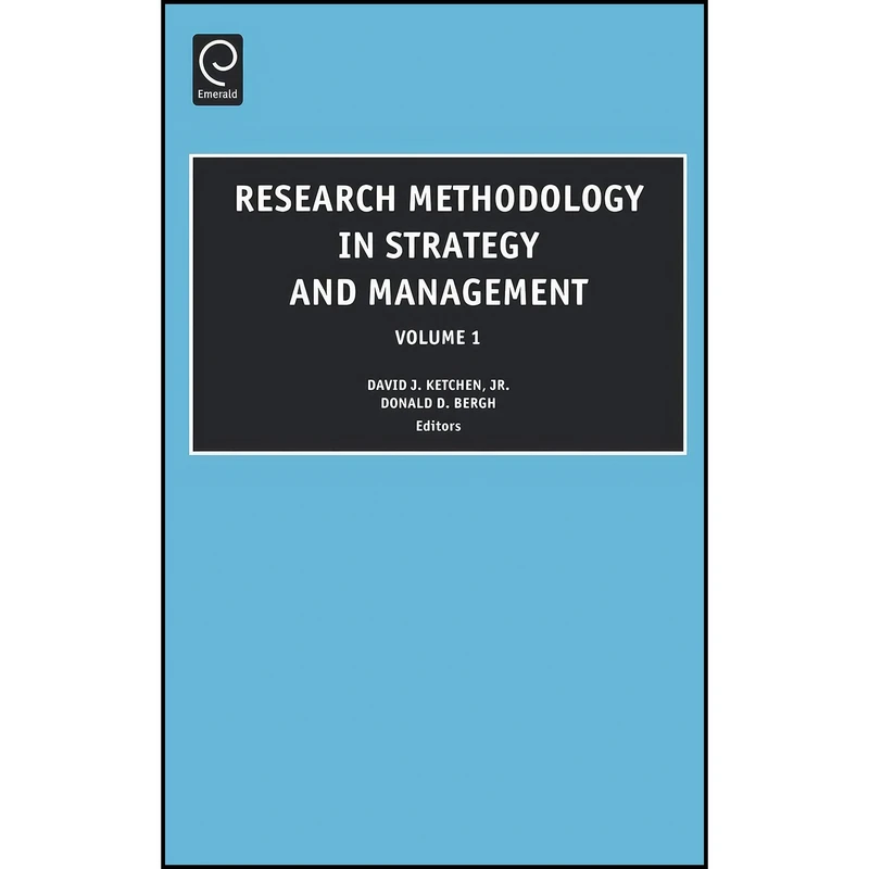 کتاب Research Methodology in Strategy and Management, Volume 1  اثر جمعي از نويسندگان انتشارات Emerald Publishing Limited