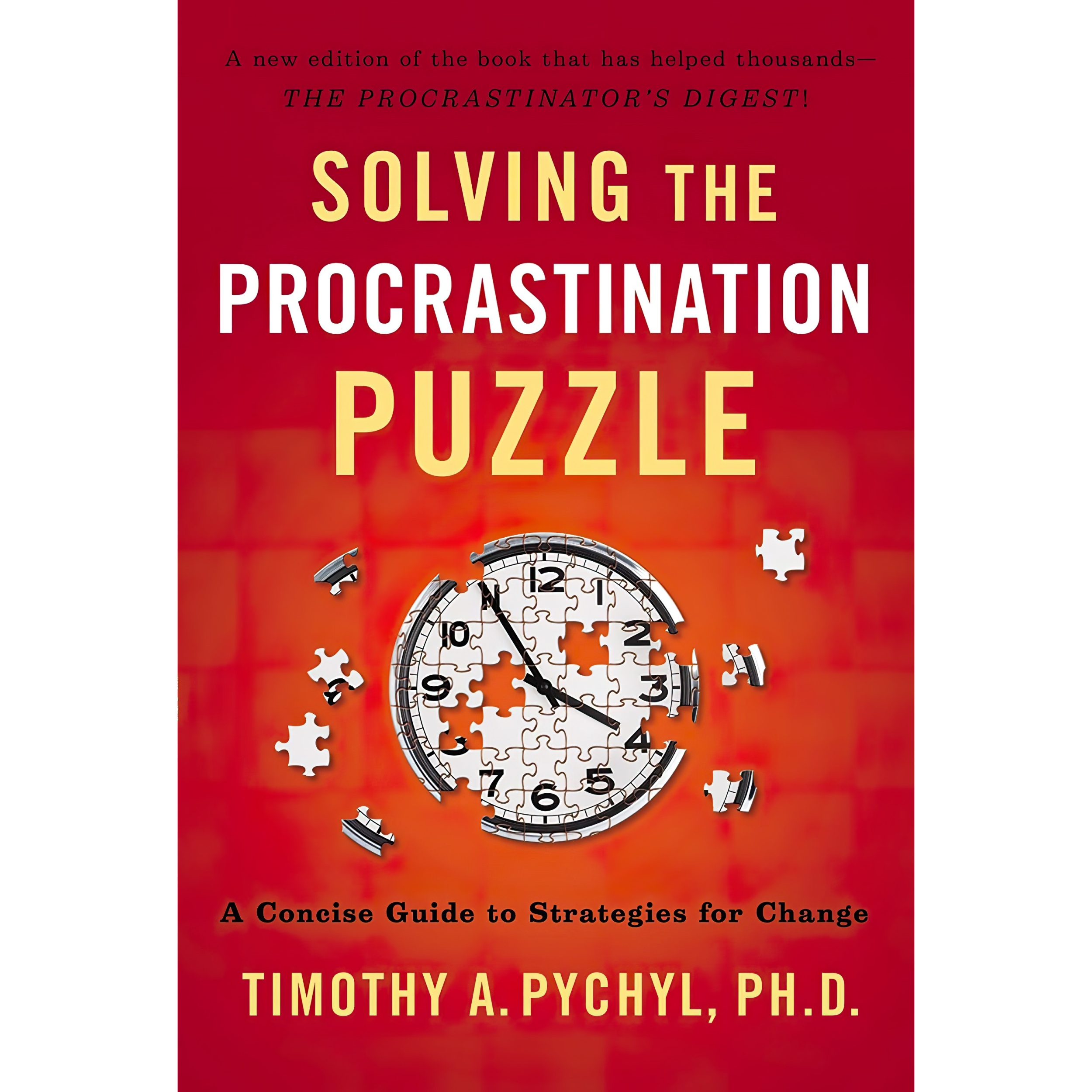 کتاب Solving the Procrastination Puzzle اثر Timothy A. Pychyl انتشارات TarcherPerigee