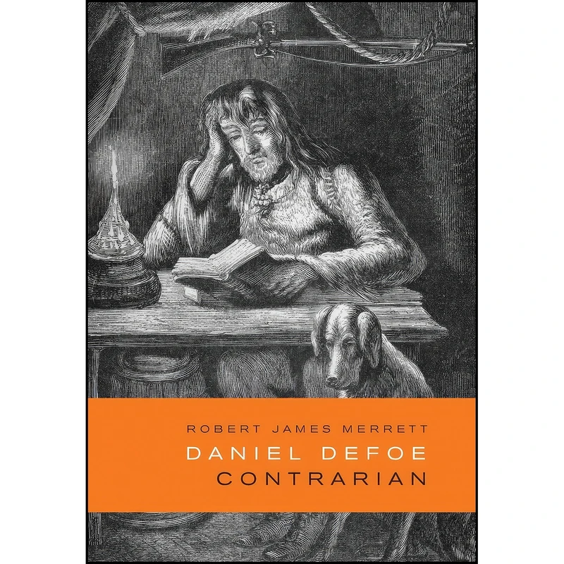 کتاب Daniel Defoe, Contrarian اثر Robert James Merrett انتشارات University of Toronto Press