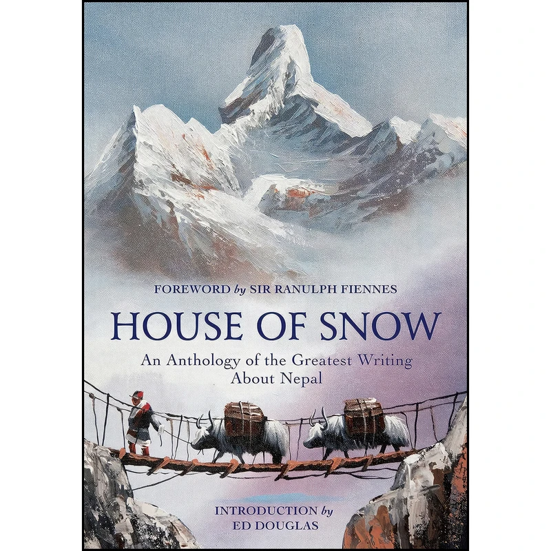 کتاب House of Snow اثر Ed Douglas and Ranulph Fiennes انتشارات Head of Zeus