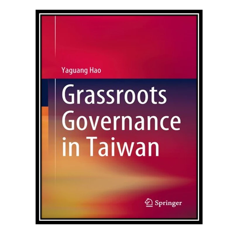 کتاب Grassroots Governance in Taiwan اثر Yaguang Hao انتشارات مؤلفین طلایی