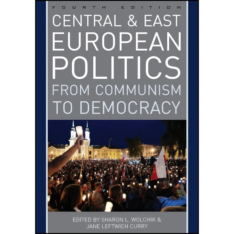 کتاب Central and East European Politics اثر جمعي از نويسندگان انتشارات Rowman & Littlefield Publishers