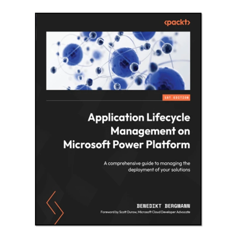 کتاب Application Lifecycle Management on Microsoft Power Platform اثر Benedikt Bergmann انتشارات آوای مؤلف