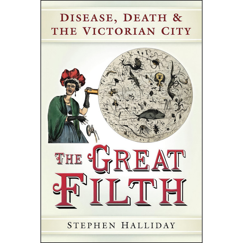 کتاب The Great Filth اثر Stephen Halliday انتشارات The History Press