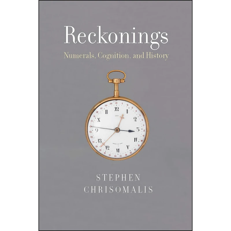 کتاب Reckonings اثر Stephen Chrisomalis انتشارات The MIT Press