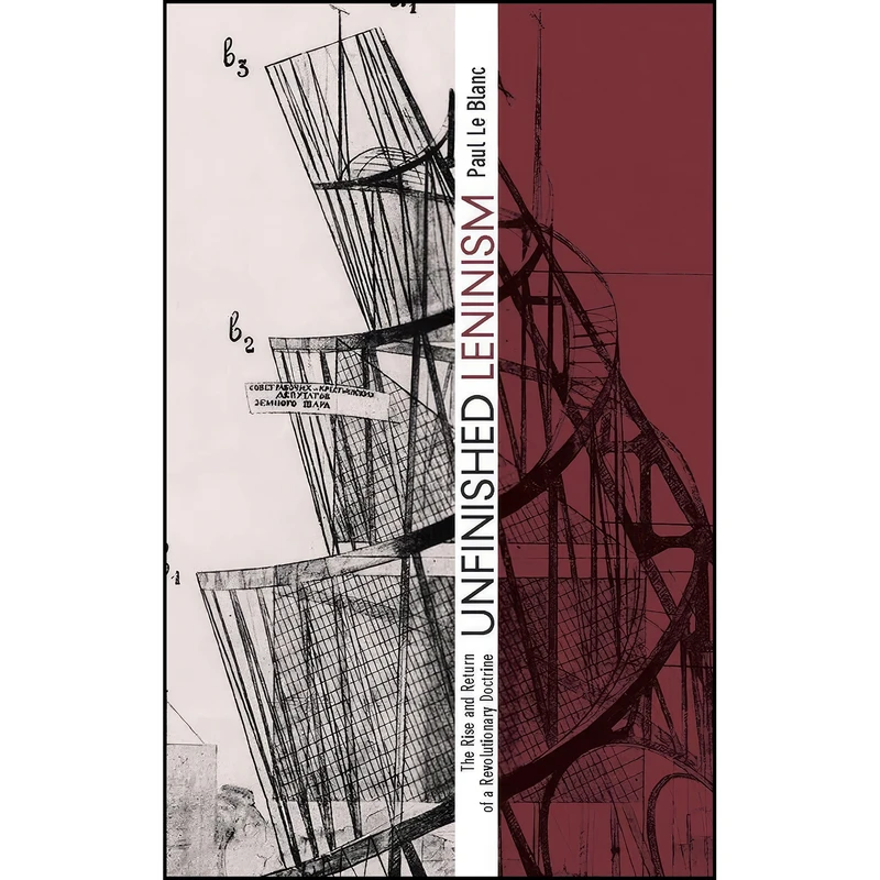 کتاب Unfinished Leninism اثر Paul Le Blanc انتشارات Haymarket Books