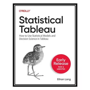 کتاب Statistical Tableau How to Use Statistical Models and Decision Science in Tableau اثر Ethan Long انتشارات مؤلفین طلایی