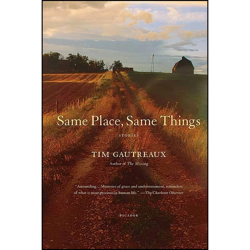 کتاب Same Place Same Things اثر Tim Gautreaux انتشارات تازه ها