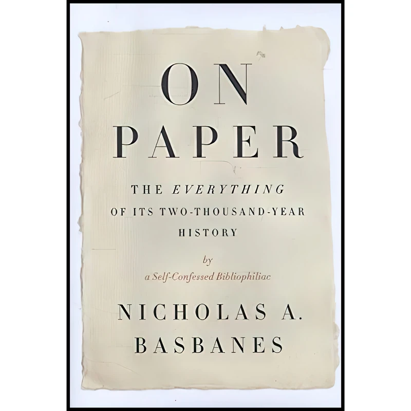 کتاب On Paper اثر Nicholas A. Basbanes انتشارات Knopf