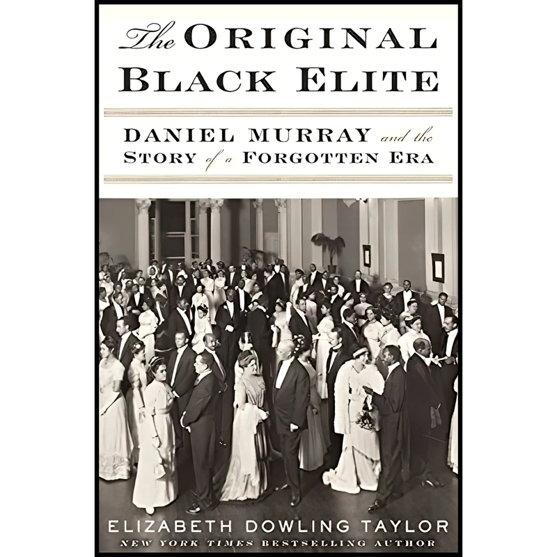 کتاب The Original Black Elite اثر Elizabeth Dowling Taylor انتشارات Amistad