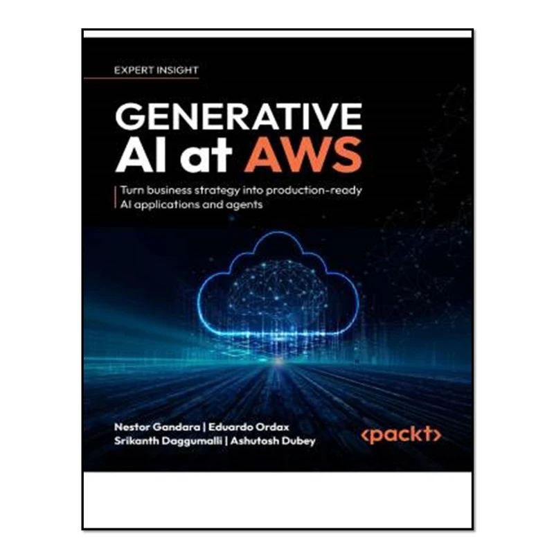 کتاب Generative AI at AWS اثر جمعی از نویسندگان انتشارات آوای مؤلف