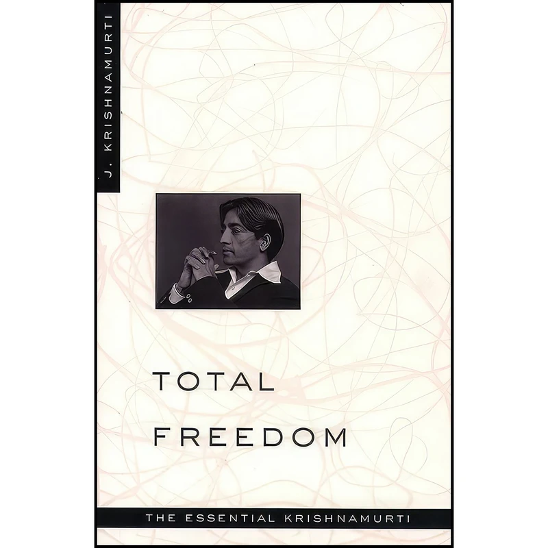 کتاب Total Freedom اثر J. Krishnamurti انتشارات HarperOne