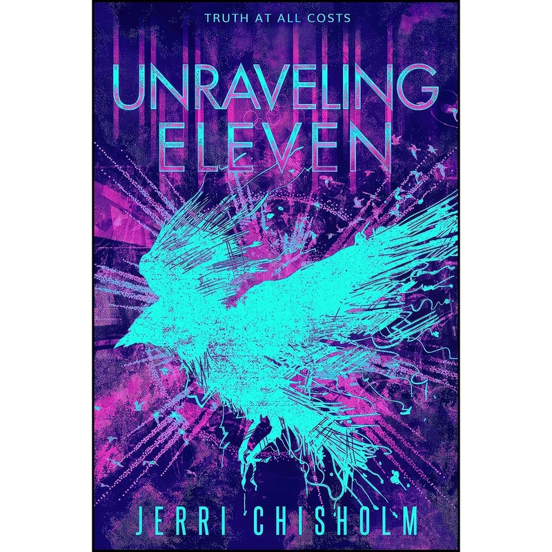 کتاب Unraveling Eleven  اثر Jerri Chisholm انتشارات Entangled Teen