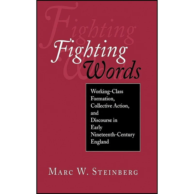 کتاب Fighting Words اثر Marc W. Steinberg انتشارات Cornell University Press