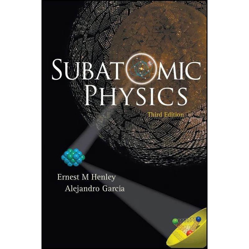 کتاب Subatomic Physics اثر جمعي از نويسندگان انتشارات تازه ها