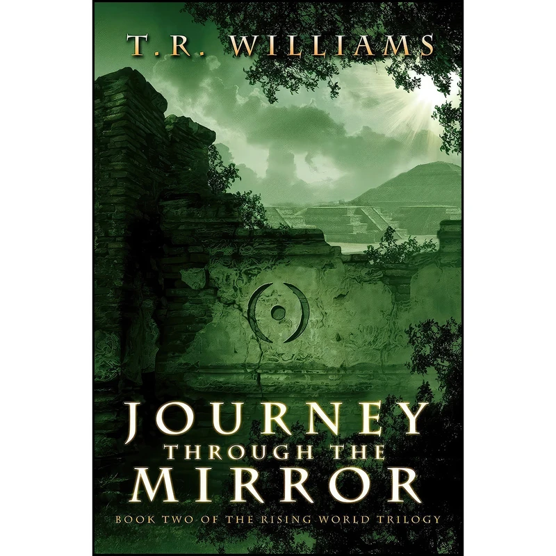 کتاب Journey Through the Mirror اثر T. R. Williams انتشارات Atria Books