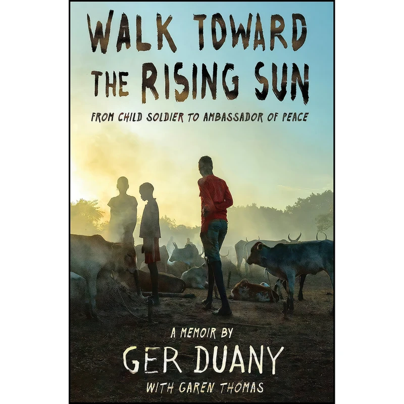 کتاب Walk Toward the Rising Sun اثر Ger Duany and Garen Thomas انتشارات Make Me a World